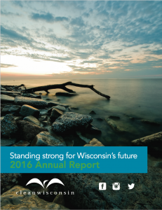 Clean Wisconsin 2016 Annual Report