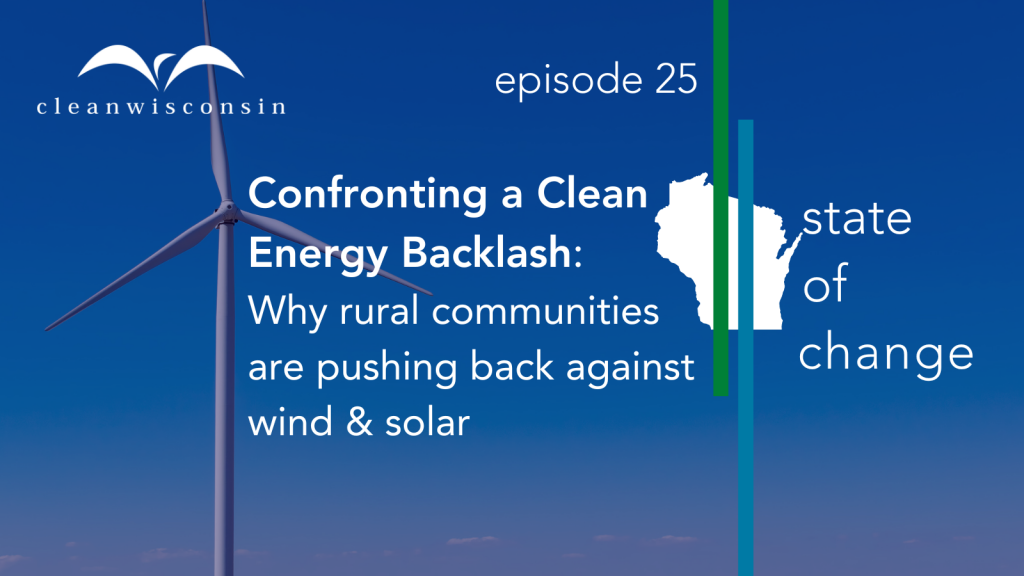 Confronting a Clean Energy Backlash: Why rural communities are pushing back against wind & solar