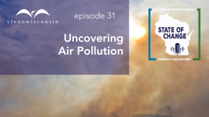 State of Change Episode 31: Uncovering Air Pollution