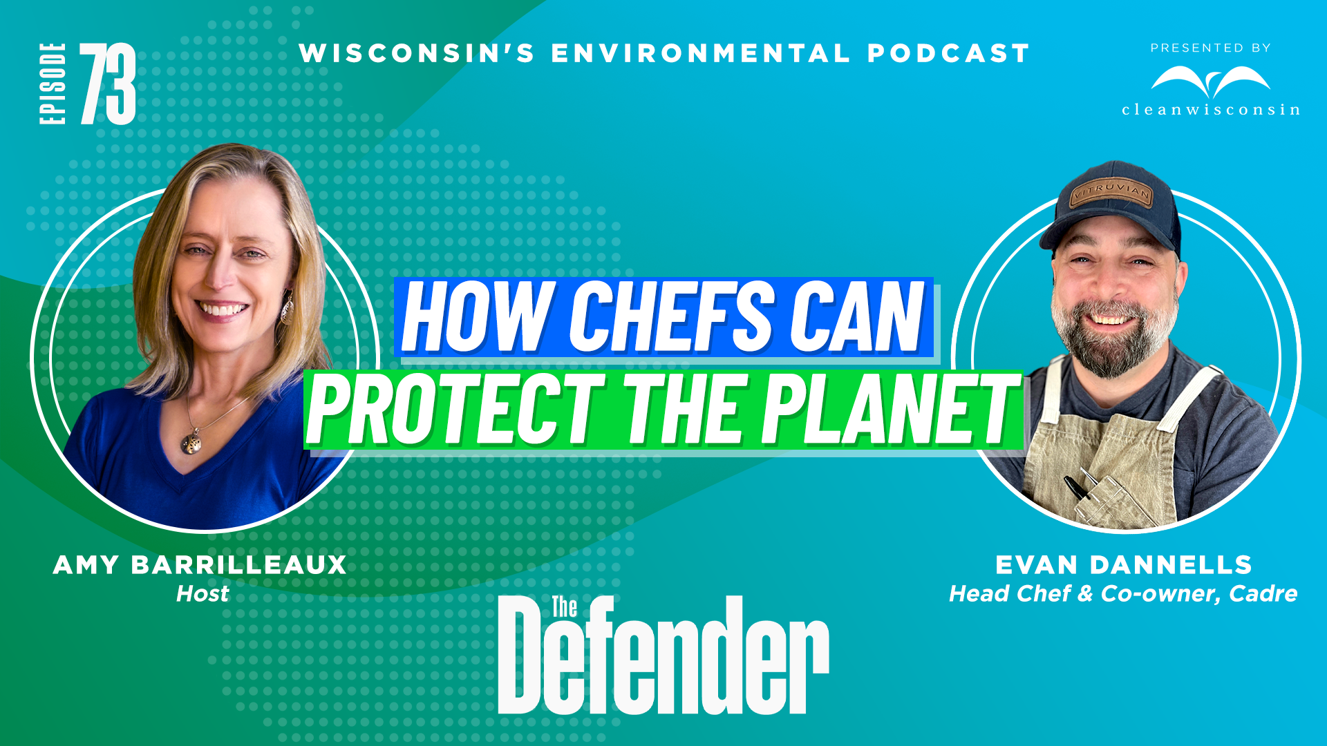 Defender Episode 73: How Chefs Can Protect the Planet