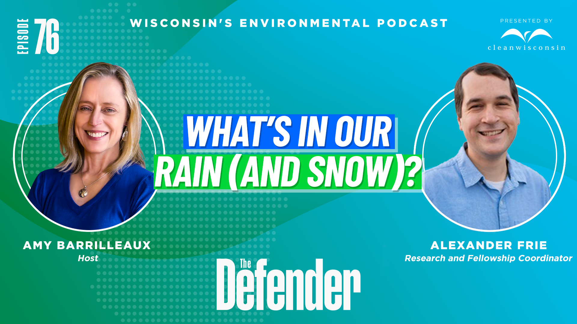 Defender Episode 76: What's in our rain and snow