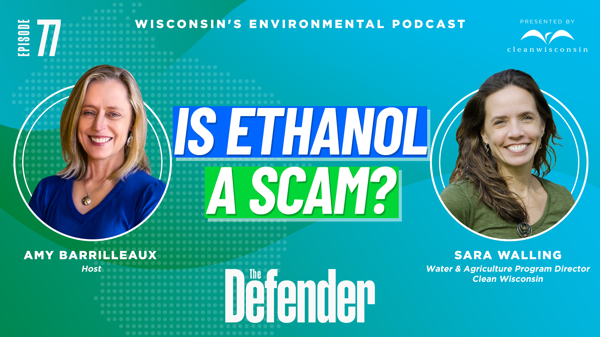 The Defender Episode 77: Is Ethanol a Scam?