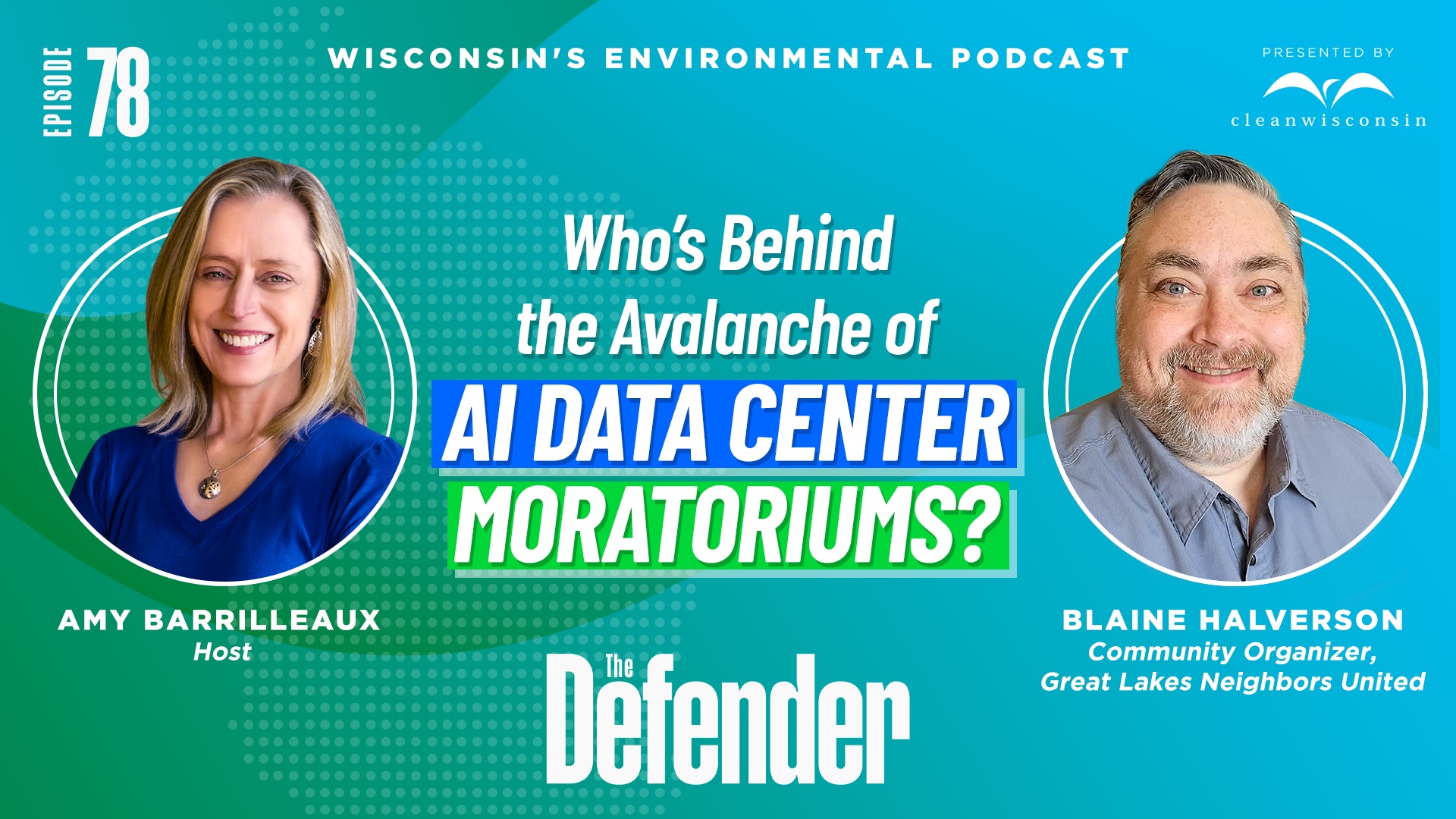 The Defender Episode 78: Who's Behind the Avalanche of AI Data Center Moratoriums?