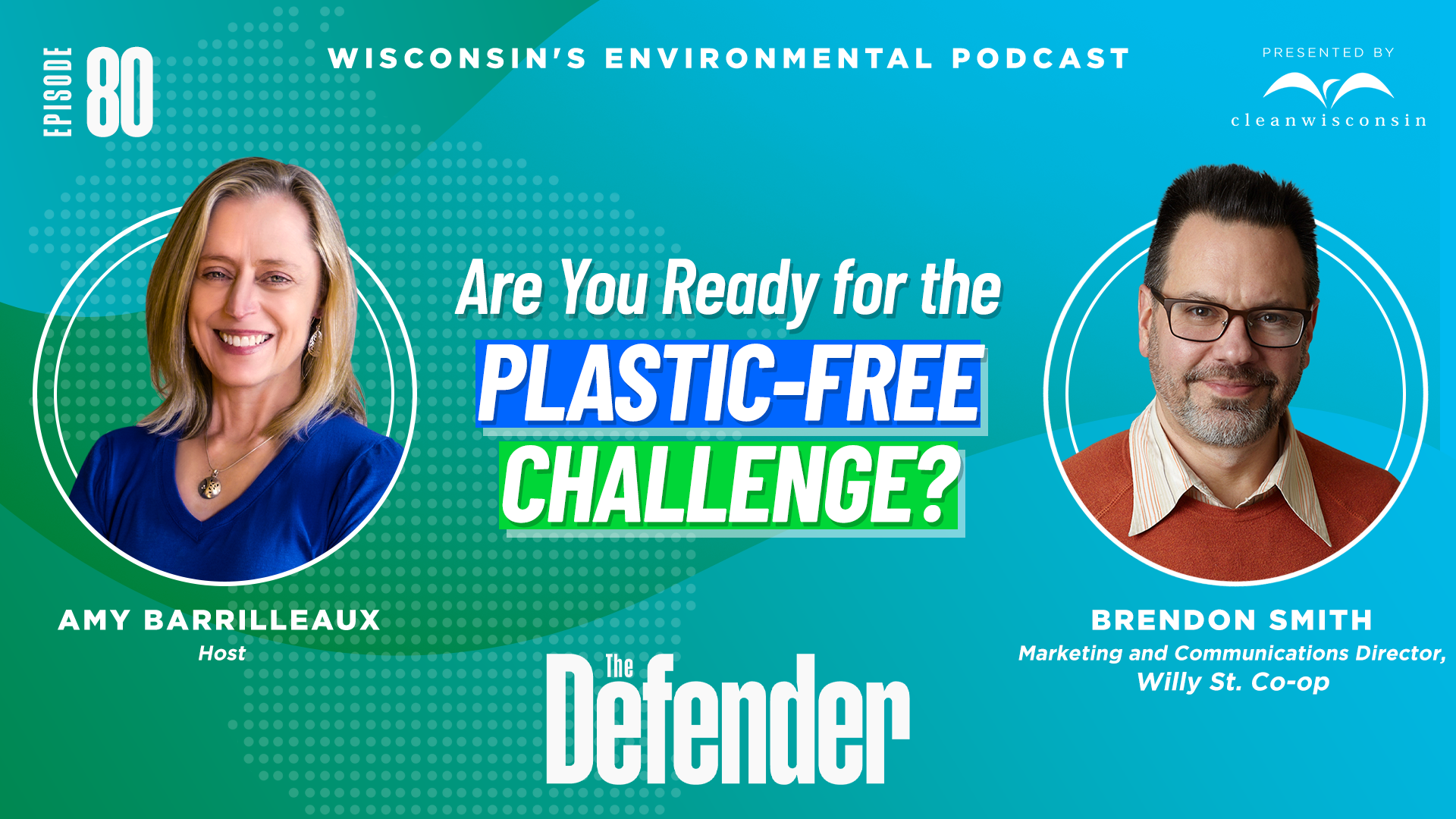 The Defender Episode 80: Are you ready for the plastic-free challenge?