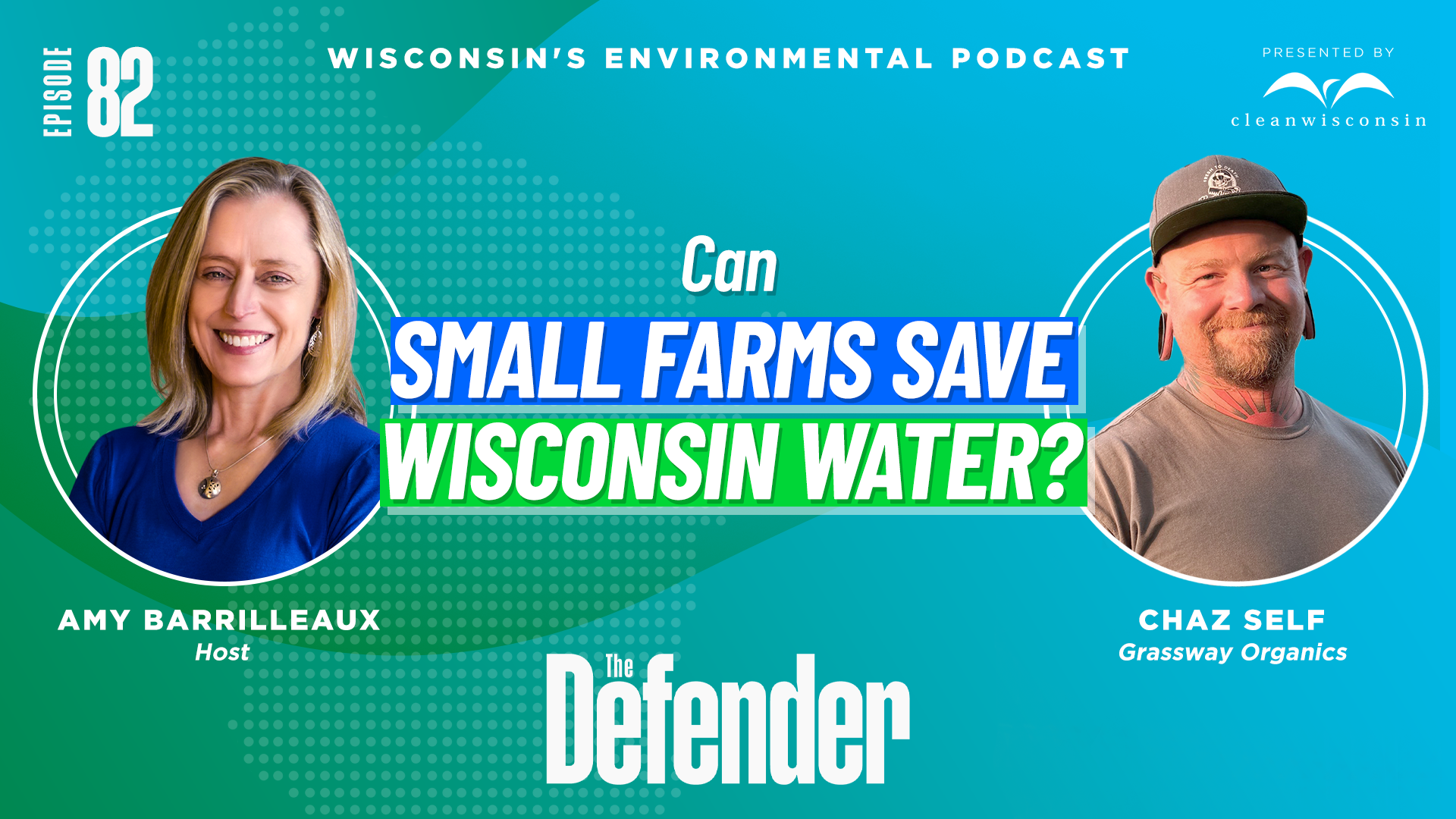 The Defender Episode 82:Can Small Farms Save Wisconsin's Water?