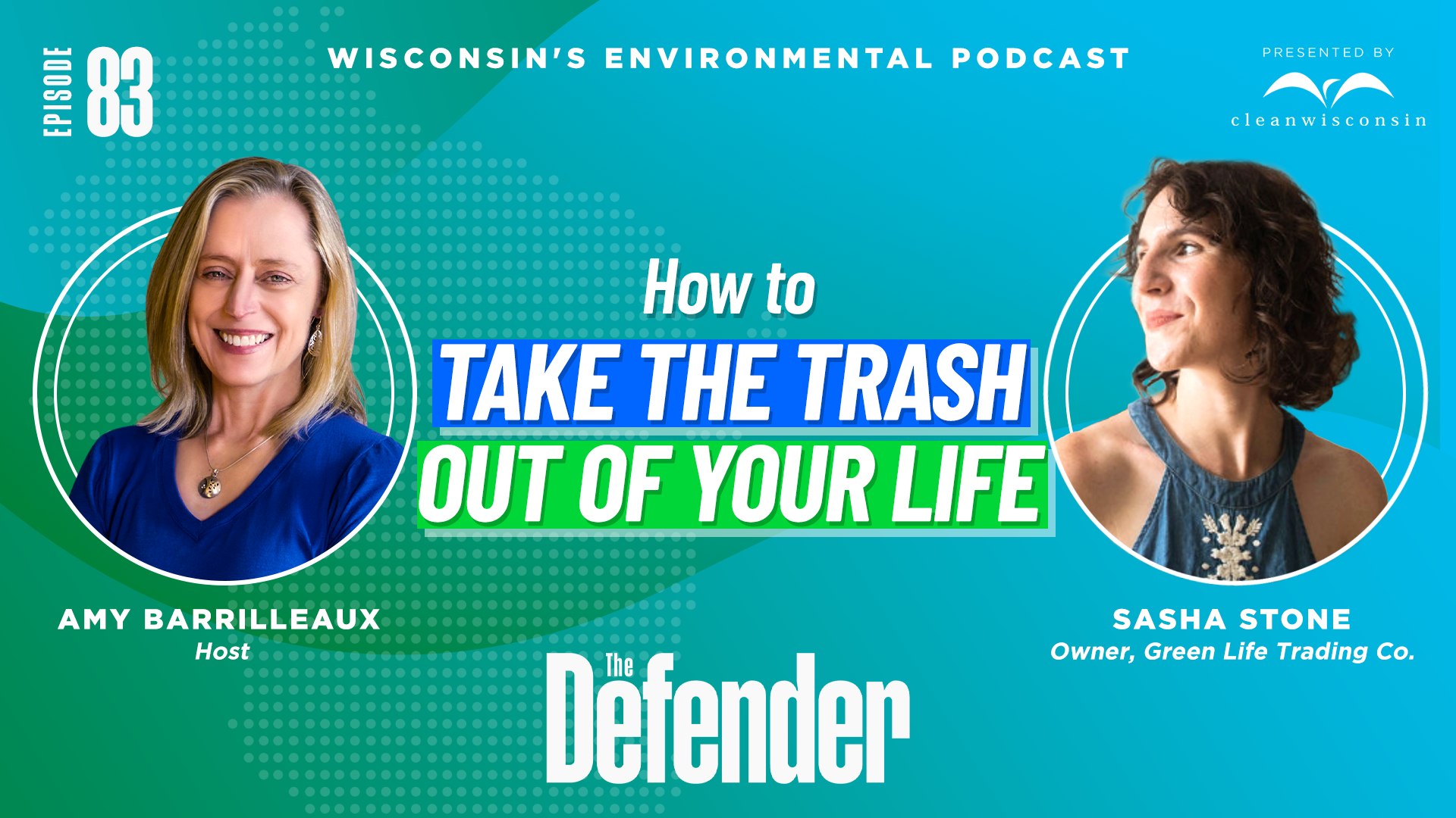 The Defender Episode 83: How to take the trash out of your life