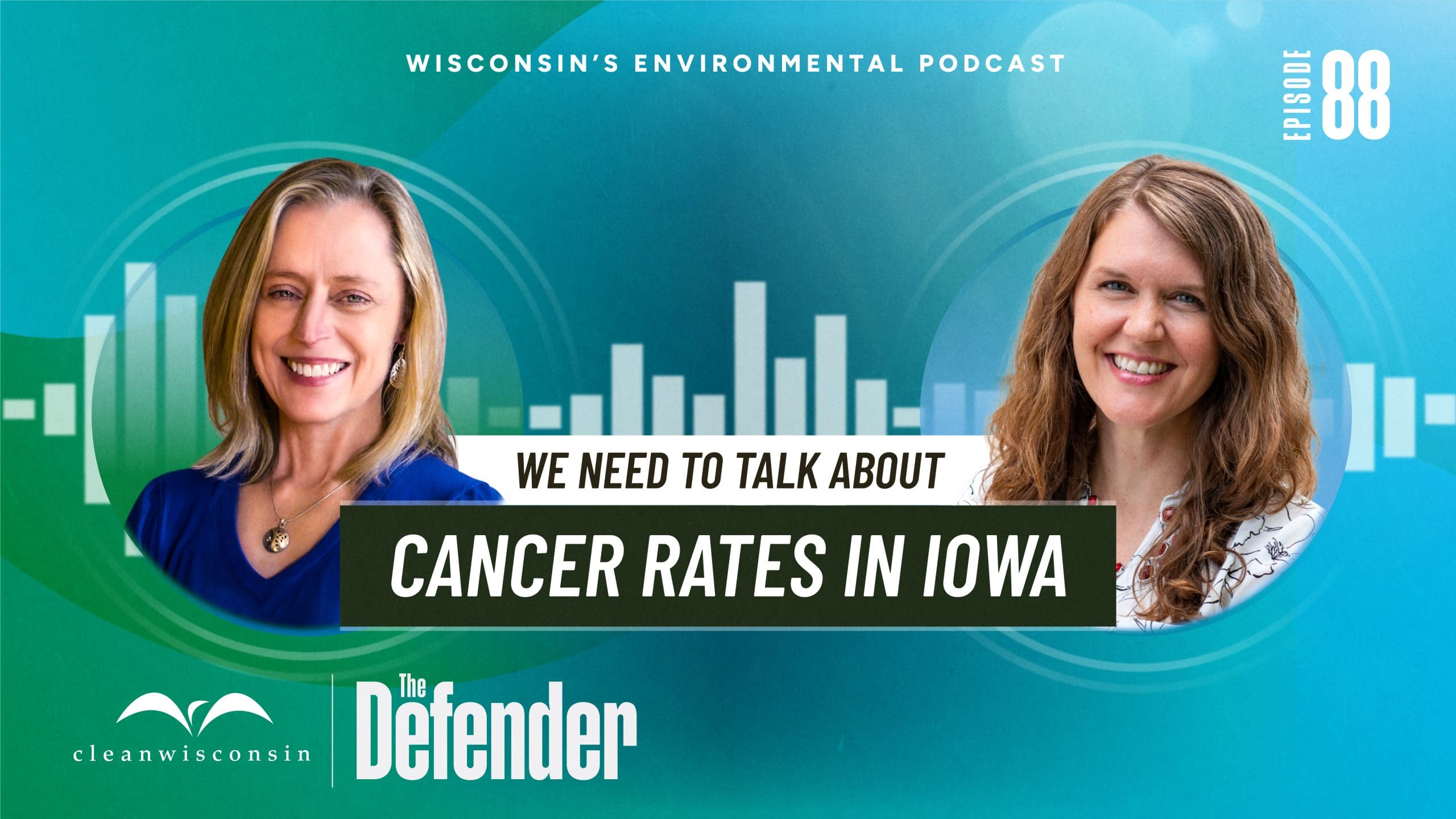 The Defender Episode 88: We Need to Talk About Cancer Rates in Iowa