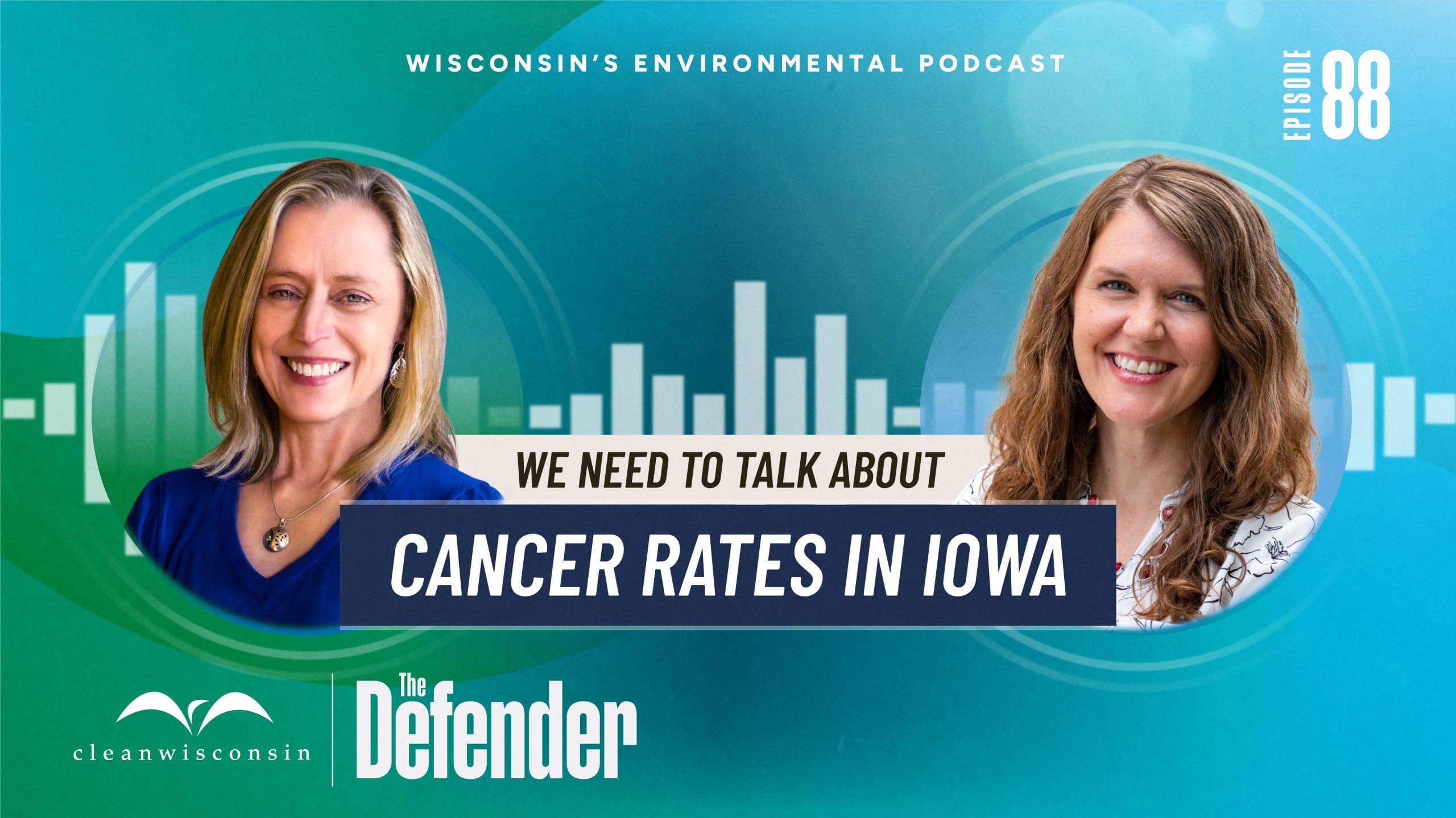The Defender Episode 88: We Need to Talk About Cancer Rates in Iowa